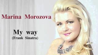 Marina Morozova  My way [upl. by Vi]