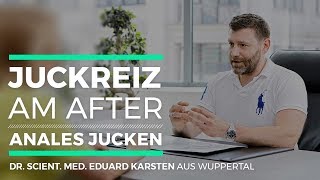 Juckreiz am After  Anales Jucken  Dr Eduard Karsten [upl. by Lobiv]