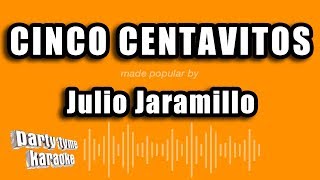 Julio Jaramillo  Cinco Centavitos Versión Karaoke [upl. by Averat]