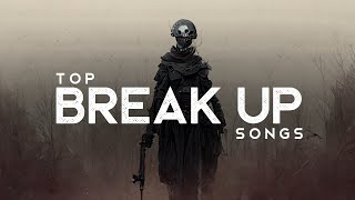 Top Breakup Songs LYRICS [upl. by Phyl455]