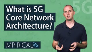 What is 5G Core Network Architecture Take a Look With Mpirical [upl. by Leimad]