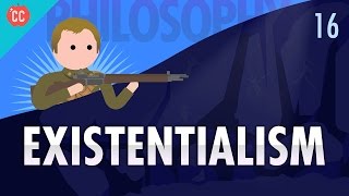 Existentialism Crash Course Philosophy 16 [upl. by Latta513]