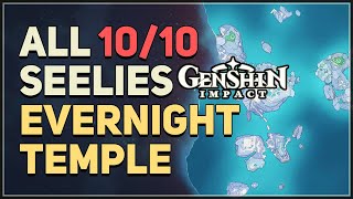 All 10 Evernight Temple Seelie Locations Genshin Impact [upl. by Ameer533]