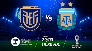 ECUADOR VS ARGENTINA  ELIMINATORIAS SUDAMERICANAS QATAR 2022 [upl. by Goulette]