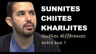 SUNNITES CHIITES KHARIJITES  QUELLES DIFFÉRENCES ENTRE EUX [upl. by Tavey]