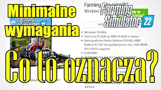 Minimalne wymagania w Farming Simulator 22  Co to oznacza [upl. by Eenad]