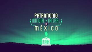 Patrimonio Mundial Natural en México [upl. by Il]