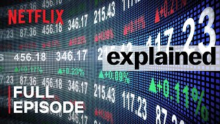 Explained  The Stock Market  FULL EPISODE  Netflix [upl. by Eteragram]