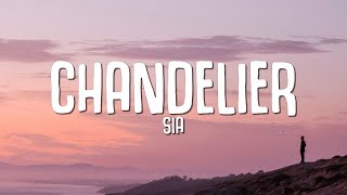 Sia  Chandelier Lyrics [upl. by Geesey]