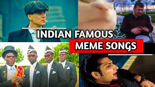 TOP 10 FAMOUS INDIAN MEME SONGS [upl. by Danby]