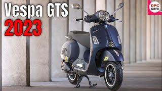 New Vespa GTS Range 2023 [upl. by Aloel285]