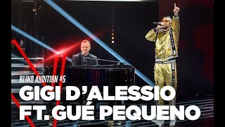 Gigi DAlessio e Gué Pequeno quotNon dirgli maiquot  Blind Auditions 5  TVOI 2019 [upl. by Eyma]