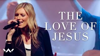 The Love of Jesus  Live  Elevation Worship [upl. by Atwahs]