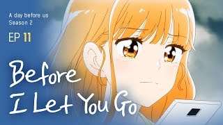 A day before us 2 EP11 Before I Let You Go  ENGJP [upl. by Seniag]