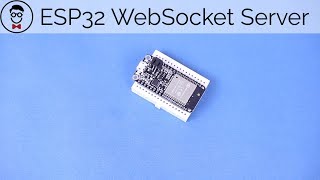 How to Make an Arduino WebSocket Server with an ESP32 [upl. by Trainor664]