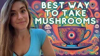 The Best Way to Take Magic Mushrooms [upl. by Melda]