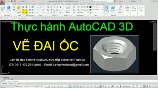 Thực hành vẽ AutoCAD 3D  Vẽ đai ốc  Draw nut in AutoCAD [upl. by Latashia820]