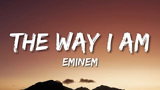 Eminem  The Way I Am Lyrics [upl. by Cammy]