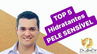 TOP 5  HIDRATANTES FACIAIS para PELE SENSÍVEL [upl. by Wershba635]