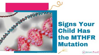 Signs Your Child Has the MTHFR Mutation [upl. by Mosira70]