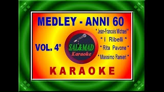 MEDLEY – ANNI 60 VOL4 – KARAOKE – JF Michael – I Ribelli – R Pavone – M Ranieri [upl. by Yar115]