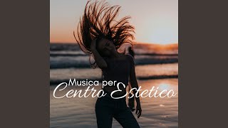 Musica per Centro Estetico [upl. by Tunnell]