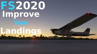 How To IMPROVE YOUR LANDINGS in MSFS 2020 Tutorial [upl. by Dyane919]