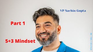 53 VP SACHIN GUPTA PART 1 MINDSET [upl. by Nerad998]