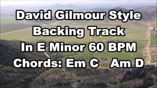 David Gilmour Style Backing Track In E Minor 60 BPM [upl. by Einre]