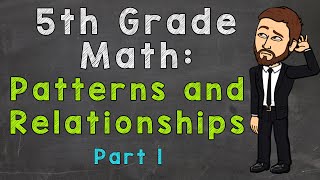 Patterns and Relationships  5OA3  5th Grade Math [upl. by Joellen956]