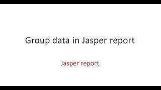 Dev Tips45 Group data in Jasper report [upl. by Whang]