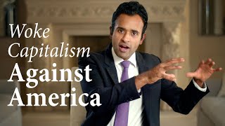 Woke Capitalism Against America  Vivek Ramaswamy [upl. by Nitsoj]