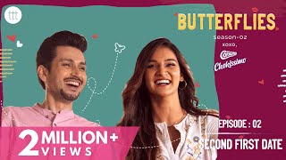 Butterflies S2 Ep  2  Second First Date  TTT Web Series  Ft Mukti Mohan amp Amol Parashar [upl. by Thurstan]