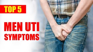 Urinary Tract Infection Symptoms in Men – Top 5 UTI Symptoms  Male UTI Signs and Treatment [upl. by Arelc]