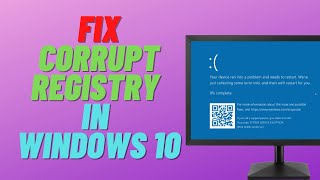 How to Fix Corrupt Registry in Windows 10 [upl. by Nwhas229]