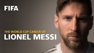 Lionel Messi  FIFA World Cup Career [upl. by Fredrika]