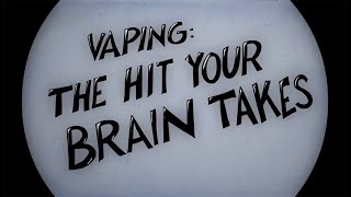 Vaping The Hit Your Brain Takes [upl. by Nylissej498]