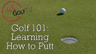 Putting Basics Learning How to Putt in Golf [upl. by Anialem]