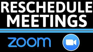 How to Reschedule Zoom Meetings  Edit a Zoom Meeting [upl. by Nyrroc388]