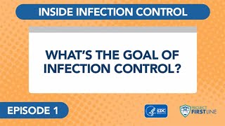 Episode 1 What’s the Goal of Infection Control [upl. by Killian]