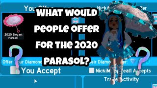 WHAT WILL PEOPLE TRADE FOR THE 2020 NEW PARASOL Royale High Trading [upl. by Aivle463]