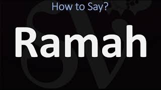 How to Pronounce Ramah CORRECTLY [upl. by Louisa]