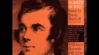 Ewan MacColl  Songs Of Robert Burns [upl. by Nerad]