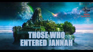 Stories Of Those Who Entered Jannah [upl. by Erdnassac]