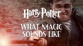 Harry Potter What Magic Sounds Like [upl. by Pierro763]