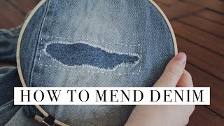 Mending 101  How To Mend Ripped Denim [upl. by Nakada480]