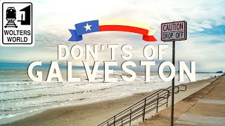 Galveston  The Donts of Galveston Texas [upl. by Merv]