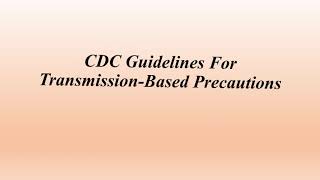 CDC Guidelines For TransmissionBased Precautions [upl. by Ikkela]