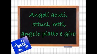 Angoli acuti ottusi retti angolo piatto e giro [upl. by Judon]