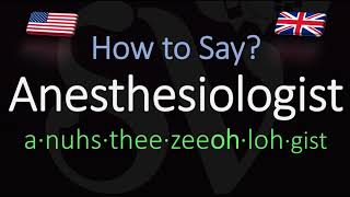 How to Pronounce Anesthesiologist CORRECTLY Meaning amp Pronunciation [upl. by Pope]